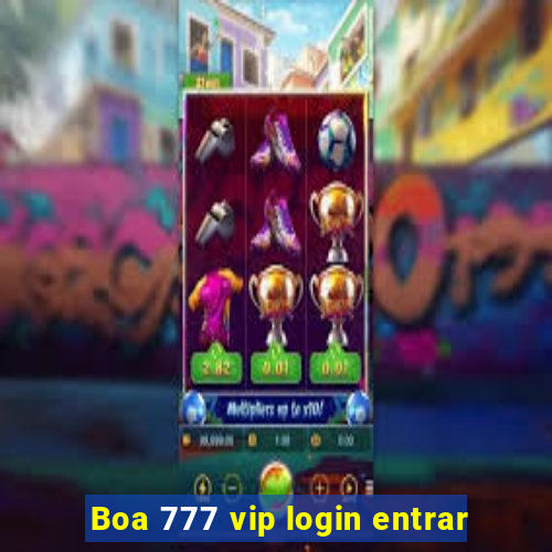 Boa 777 vip login entrar